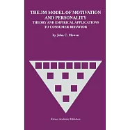 The 3m Model of Motivation and Personality: Theory and Empirical Applications to Consumer Behavior