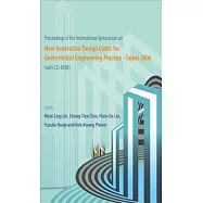 Proceedings of the International Symposium on New Generation Design Codes for Geotechnical Engineering Practice: Taipei 2006: Na