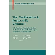 The Grothendieck Festschrift, Volume I: A Collection of Articles Written in Honor of the 60th Birthday of Alexander