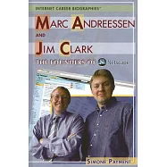 Marc Andreessen and Jim Clark: The Founders of Netscape