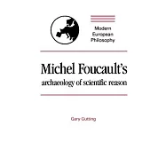 Michel Foucault’s Archaeology of Scientific Reason