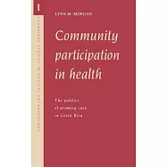 Community Participation in Health: The Politics of Primary Care in Costa Rica