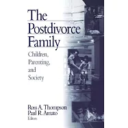 The Postdivorce Family: Children, Parenting, and Society