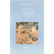 Christianity in Early Modern Japan: Kirishitan Belief and Practice