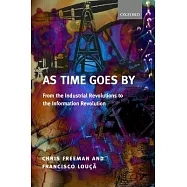 As Time Goes by from the Industrial Revolutions to the Information Revolution (Paperback)