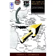 Spies, Supplies And Moonlit Skies: The French Connection April-June 1944 - Code Name Neptune