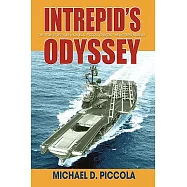 Intrepid&rsquo;s Odyssey: My Story Behind the Creation of the Intrepid Museum