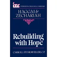 Rebuilding With Hope: A Commentary on the Books of Haggai and Zechariah