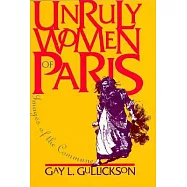 Unruly Women of Paris: The Material Foundations