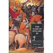 The Wars of Edward III: Sources and Interpretations