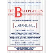 Ballplayers, Duke Maas to Dutch Zwilling: Baseball’s Ultimate Biographical Reference