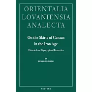 On the Skirts of Canaan in the Iron Age: Historical and Topographical Perspectives