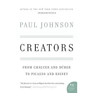 Creators: From Chaucer and Durer to Picasso and Disney
