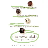The WWW Club: A Novel of Sex And Bonbons