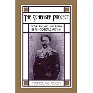 The Schenker Project: Culture, Race, and Music Theory in Fin-de-siecle Vienna