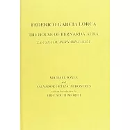 Lorca: The House of Bernarda Alba: A Drama of Women in the Villages of Spain