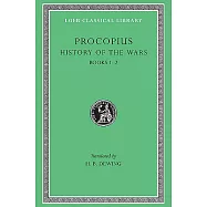 Procopius: History of the Wars : Secret History : Books I and Ii, Persian War