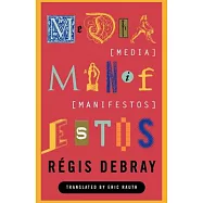 Media Manifestos: On the Technological Transmission of Cultural Forms