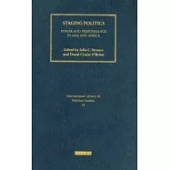 Staging Politics: Power And Performance in Asia And Africa