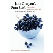 Jane Grigson&rsquo;s Fruit Book