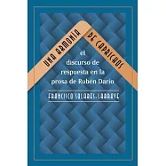 Una Armona De Caprichos: El Discurso De Respuesta En La Prosa De Rubtn Darfo