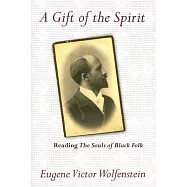 A Gift of the Spirit: Reading the Souls of Black Folk