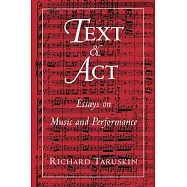 Text and ACT: Essays on Music and Performance