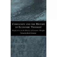 Complexity and the History of Economic Thought: Perspectives on the History of Economic Thought : Selected Papers from the Histo
