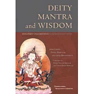 Deity, Mantra, and Wisdom: Development Stage Meditation in Tibetan Buddhist Tantra