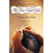 The Close-Knit Circle: American Knitters Today