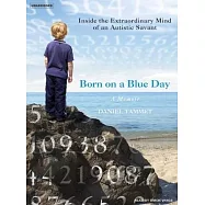 Born on a Blue Day: Inside the Extraordinary Mind of an Autistic Savant