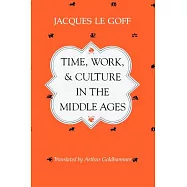 Time, Work, and Culture in the Middle Ages