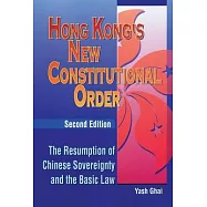 Hong Kong&rsquo;s New Constitutional Order: The Resumption of Chinese Sovereignty and the Basic Law
