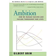 Ambition: How We Manage Success and Failure Throughout Our Lives