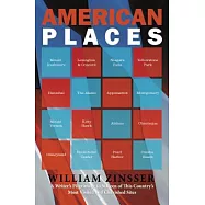 American Places: A Writer’s Pilgrimage to Sixteen of This Country’s Most Visited and Cherished Sites