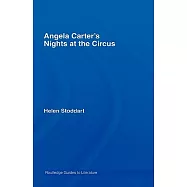 Angela Carter&rsquo;s Nights at the Circus