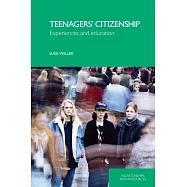 Teenagers&rsquo; Citizenship: Experiences and Education