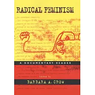 Radical Feminism: A Documentary History