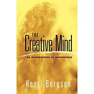 The Creative Mind: An Introduction to Metaphysics