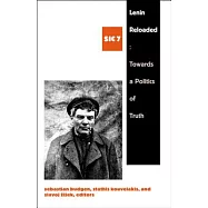 Lenin Reloaded: Toward a Politics of Truth, Sic VII