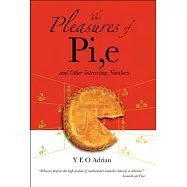 Pleasures of Pi,e and Other Interesting Numbers