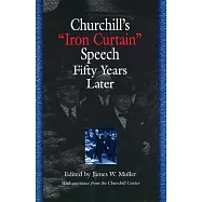 Churchill’s ”Iron Curtain” Speech Fifty Years Later