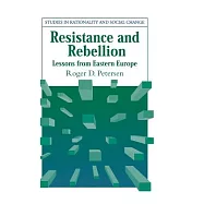 Resistance and Rebellion: Lessons from Eastern Europe