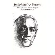 Individual & Society: A Study Book of the Teachings of J. Krishnamurti