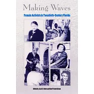Making Waves: Female Activists in Twentieth-Century Florida