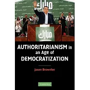 Authoritarianism in an Age of Democratization