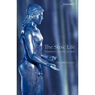 The Stoic Life: Emotions, Duties, and Fate