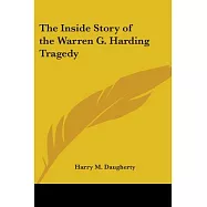 The Inside Story of the Warren G. Harding Tragedy