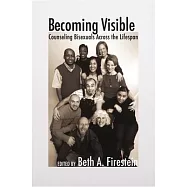 Becoming Visible: Counseling Bisexuals Across the Lifespan