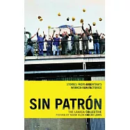 Sin Patrón: Stories from Argentina’s Worker-Run Factories